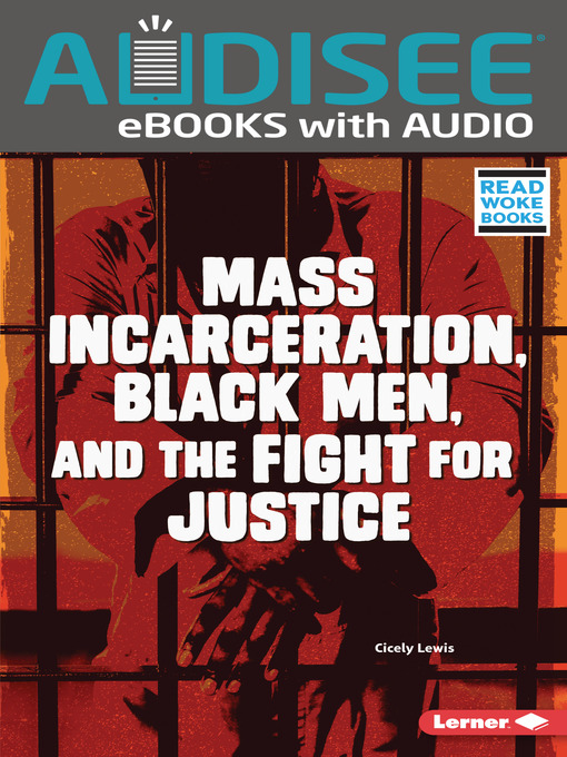 Title details for Mass Incarceration, Black Men, and the Fight for Justice by Cicely Lewis - Available